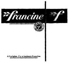 francine f Blés de France sélectionnés A l'origine, il y a toujours Francine