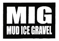 MIG MUD ICE GRAVEL