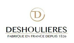 D DESHOULIERES FABRIQUE EN FRANCE DEPUIS 1826