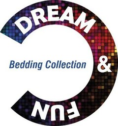 DREAM & FUN Bedding Collection