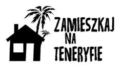 ZAMIESZKAJ NA TENERYFIE