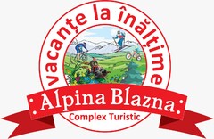 Alpina Blazna Vacante la inaltime Complex Turistic