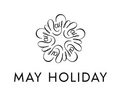 MAY HOLIDAY