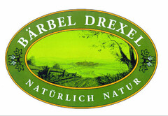 BÄRBEL DREXEL NATÜRLICH NATUR