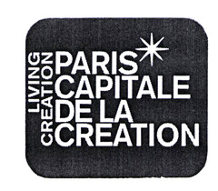 PARIS CAPITALE DE LA CREATION LIVING CREATION