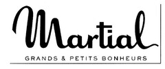 Martial GRANDS & PETITS BONHEURS