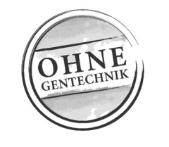 OHNE GENTECHNIK