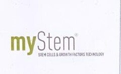MYSTEM STEM CELLS AND GROWTH FACTORS TECHNOLOGY