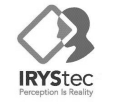 IRYStec Perception Is Reality