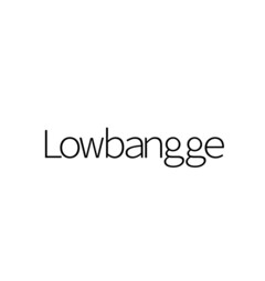 Lowbangge