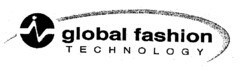 global fashion TECHNOLOGY