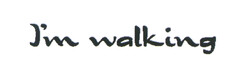 I´m walking