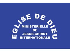 EGLISE DE DIEU MINISTERIELLE DE JESUS-CHRIST INTERNATIONALE