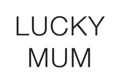 LUCKY MUM