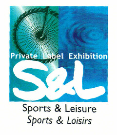 S&L Private Label Exhibition Sports & Leisure Sports & Loisirs