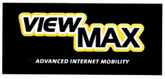 VIEW MAX ADVANCED INTERNET MOBILITY