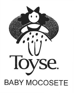 Toyse. BABY MOCOSETE