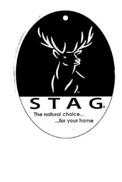 STAG The natural choice ...... for your home