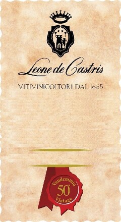 LEONE DE CASTRIS VITIVINICOLTORI DAL 1665 - 50° VENDEMMIA - VINTAGE"