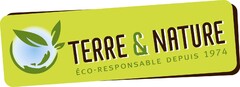 TERRE & NATURE ÉCO-RESPONSABLE DEPUIS 1974