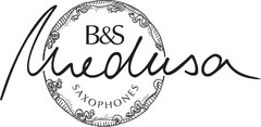 Medusa B&S SAXOPHONES