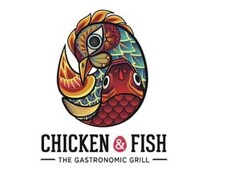 CHICKEN & FISH THE GASTRONOMIC GRILL