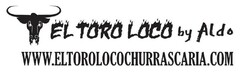 EL TORO LOCO BY ALDO WWW.ELTOROLOCOCHURRASCARIA.COM