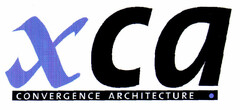 xca CONVERGENCE ARCHITECTURE