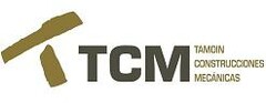 TCM TAMCIN CONSTRUCCIONES MECÁNICAS