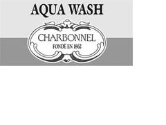 AQUA WASH CHARBONNEL FONDE EN 1862