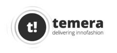 T! TEMERA DELIVERING INNOFASHION