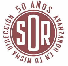 SOR 50 AÑOS AVANZANDO EN TU MISMA DIRECCIÓN