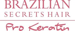 BRAZILIAN SECRETS HAIR Pro Keratin