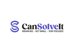 S CanSolvelt DREAM BIG ACT SMALL STAY FOCUSED