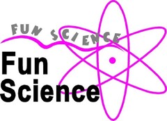 FUN SCIENCE Fun Science