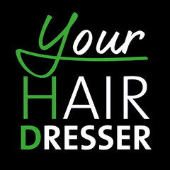 Your HAIR DRESSER