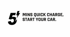 5 MINS QUICK CHARGE, START YOUR CAR.