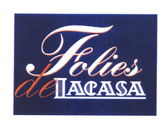 FOLIES DE LACASA