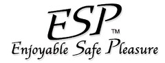 ESP
ENJOYABLE SAFE PLEASURE