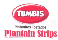 Tumbis  Platanitos Tostados Plantain Strips