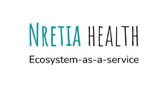 NRETIA HEALTH Ecosystem-as-a-service