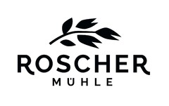 ROSCHER MÜHLE