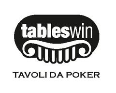tables win TAVOLI DA POKER