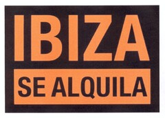 IBIZA SE ALQUILA