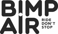 BIMP AIR RIDE DON'T STOP