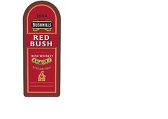 1608 BUSHMILLS RED BUSH IRISH WHISKEY THE OLD BUSHMILLS DISTILLERY CO.