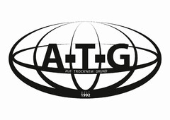 A-T-G AUF TROCK'NEM GRUND SEIT 1992