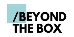 BEYOND THE BOX