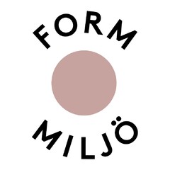 FORM MILJÖ