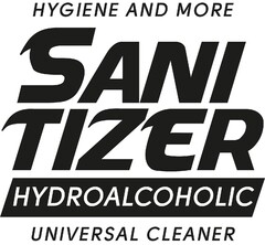 HYGIENE AND MORE SANI TIZER HYDROALCOHOLIC UNIVERSAL CLEANER